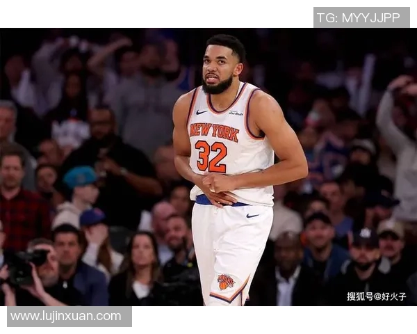 卡尔安东尼唐斯如何在NBA赛场上展现统治力与领导魅力